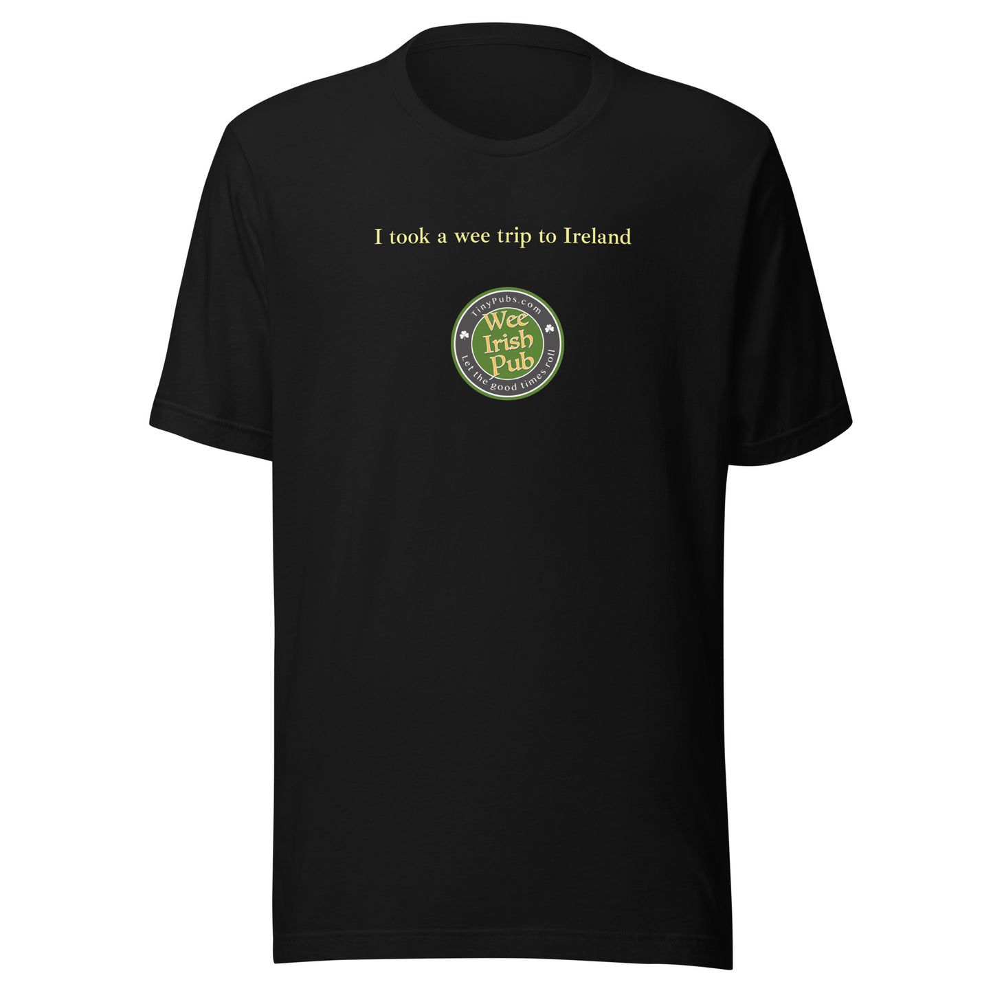 Wee Irish Pub "I took a wee trip to Ireland" Unisex t-shirt